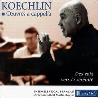 Koechlin: Oeuvres a Cappella von Various Artists