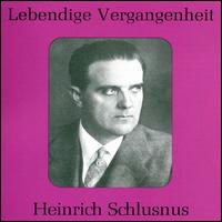 Lebendige Vergangenheit: Heinrich Schlusnus von Heinrich Schlusnus