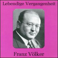 Lebendige Vergangenheit: Franz Völker von Franz Völker