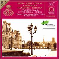 Symphonic Band of the Belgian Guides: Reed; Absil; Dukas... von Various Artists