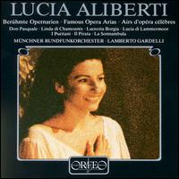 Lucia Aliberti: Famous Opera Arias von Lucia Aliberti