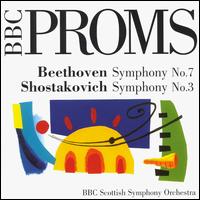 BBC Proms! - Beethoven: Symphony No. 7; Shostokovich: Symphony No. 3 von BBC Scottish Symphony Orchestra, Glasgow