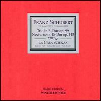 Schubert: Trio, Op. 99 / Nocturne, Op. 148 von Gaia Scienza