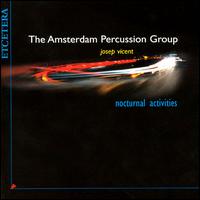 Nocturnal Activities von Amsterdam Pecussion Group