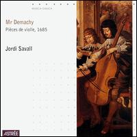 Mr. Demachy: Pièces de violle, 1685 von Jordi Savall