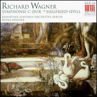 Wagner: Symphony in C/Siegfried-Idyll von Heinz Rögner