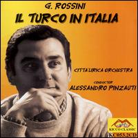 Rossini: Il Turco in Italia von Alessandro Pinzauti