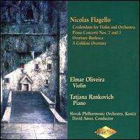 Nicolas Flagello: Credendum for Violin & Orchestra; Goldoni & Burlesca Overtures; Piano Concertos Nos. 2 & 3 von David Amos