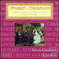 Mozart: Clarinet Quintett KV 581; Gershwin: Rhapsody in Blue von Benny Goodman