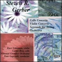 Steven R. Gerber: Cello Concerto; Violin Concerto; Serenade for String Orchestra von Various Artists