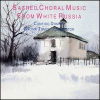 Sacred Choral Music from White Russia von Various Artists