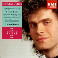 Shostakovich: Symphony No. 10; Britten: Sinfonia da Requiem von Simon Rattle