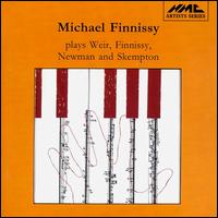 Michael Finnissy plays Weir; Finnissy; Newman & Skempton von Michael Finnissy