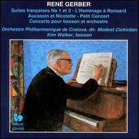 René Gerber: Suites françaises Nos. 1 & 2; L'Hommage à Ronsard; Aucassin et Nocolette; Petit Concert von Modest Cichirdan