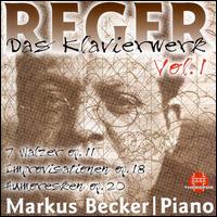 Reger: Pianoworks, Vol. 1 von Markus Becker