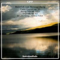 Heinrich von Herzogenberg: Piano Quartet in Bf Op95; Legenden Op62 von Various Artists