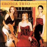 Pasión von Eroica Trio