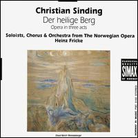 Sinding: Der Heilige Berg, Opera von Various Artists