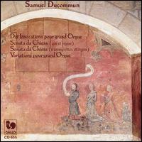 Samuel Ducommun: Dix Invocations pour grande Orgue; Sonate da Chiesa; Variations pour grand Orgue von Samuel Ducommun