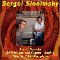 Sergei Slonimsky: Preludes and Fugues, Book 1 von Nikita Fitenko