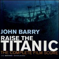 Raise the Titanic (Complete Film Score) von John Barry