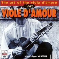 The Art of the Viola d'Amore von Jean-Philippe Vasseur