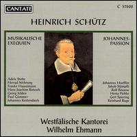 Schütz: Musikalische Exequien / Johannes-Passion von Various Artists