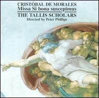 Cristóbal de Morales: Missa Si bona suscipimus von The Tallis Scholars