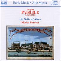 Jacques Paisible: Six Setts of Aires von Musica Barocca