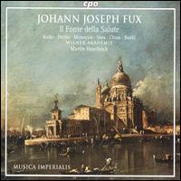 Johann Joseph Fux: Il Fonte della Salute von Various Artists