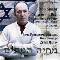 Noam Sheriff: Revival of the Dead; Genesis von Zubin Mehta