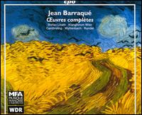 Jean Barraque: Oeuvres complètes von Various Artists