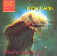 Richard Derby: Quintet for Flute, Strings and Piano; Duo for Horn and Piano; Soliloquy for Solo Horn von Various Artists