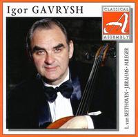 Brahms, Beethoven, Reger: Works for Cello and Piano von Igor Gavrish