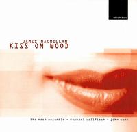 MacMillan: Kiss On Wood von Various Artists