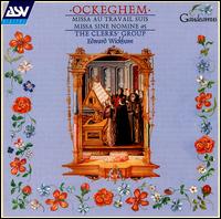 Ockeghem: Masses von The Clerks' Group