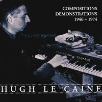 Hugh Le Caine: Compositions & Demonstrations, 1946-1974 von Hugh Le Caine