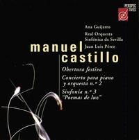 Manuel Castillo: Obertura festiva; Concierto para piano y orquesta No. 2; Sinfonia No. 3 "Poemas de luz" von Juan Luis Pérez