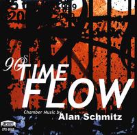 Time Flow: Chamber Music by Alan Schmitz von Various Artists