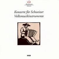 Konzerte für Schweizer Volksmusikinstrumente von Various Artists