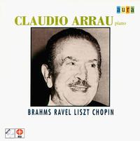 Claudio Arrau plays Brahms, Ravel, Liszt & Chopin von Claudio Arrau