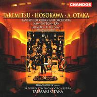 Atsuada Otaka: Fantasy for Organ and Orchestra; Toru Takemitsu: Nami no Bon; Ran; Toshio Hosokawa: Memory of the Sea von Tadaaki Otaka