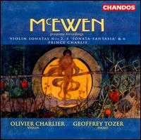 McEwen: Violin Sonatas Nos. 2, 5 & 6 / Prince Charlie von Olivier Charlier