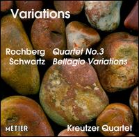 Rochberg: Quartet No. 3 / Schwartz: Bellagio Variations von Kreutzer Quartet