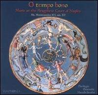 O tempo bono: Music at the Aragonese Court of Naples von Various Artists