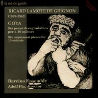 Richard Lamote de Grignon: Goya, six unpleasant pieces for 10 soloists von Barcino Ensemble