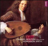 Charles Mouton: Pièces de luth von Hopkinson Smith