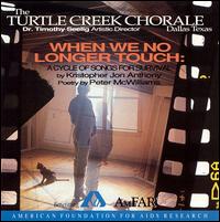 When We No Longer Touch: A Cycle of Songs for Survival von Turtle Creek Chorale