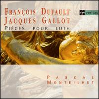 François Dufault/ Jacques Gallot: Pièces Pour Luth von Pascal Monteilhet