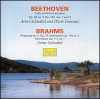 Beethoven: Cello and Piano Sonatas; Brahms: Rhapsody No. 2; Intermezzi von Artur Schnabel